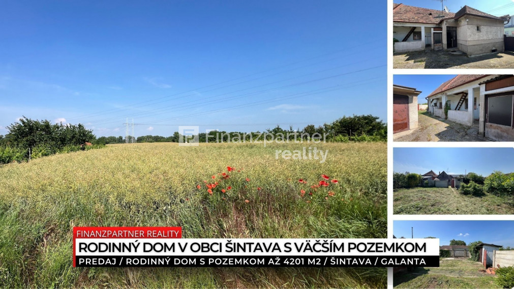 Rodinný dom s pozemkom až 4201 m2, Šintava, Galanta