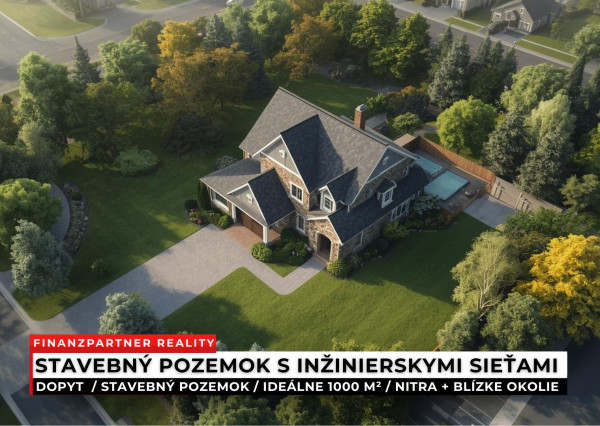 Dopyt - Stavebný pozemok, Nitra a blízke okolie