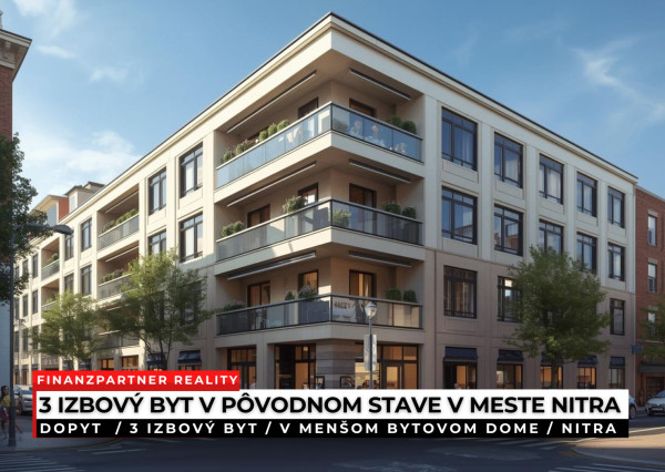 Dopyt - 3 izbový byt, Nitra