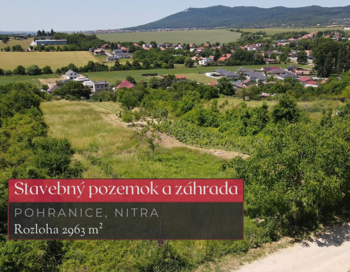 Stavebný pozemok a záhrada, 2963 m², Pohranice, Nitra + 3D