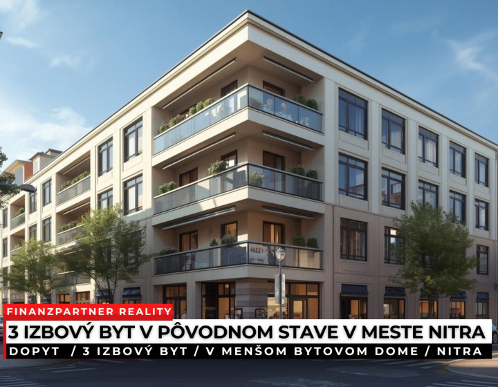 Dopyt - 3 izbový byt, Nitra