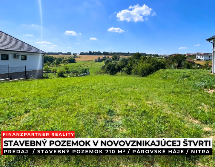 Stavebný pozemok 710 m², Párovské Háje, Nitra