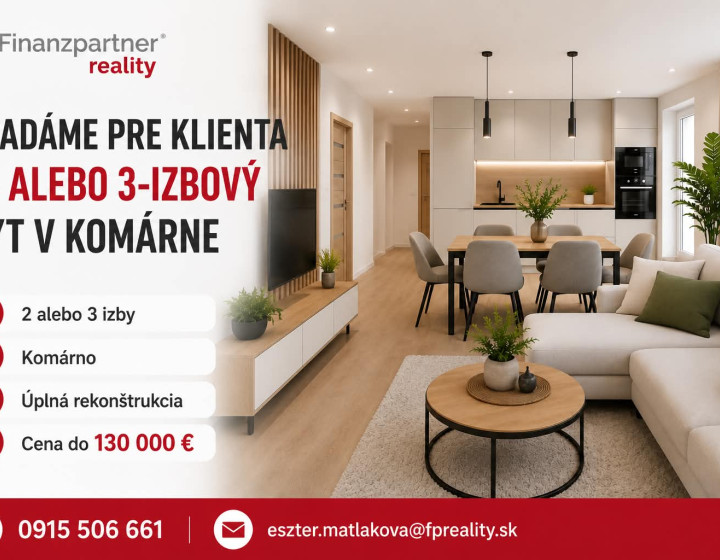 Hľadám byt v Komárne pre konkrétneho klienta!