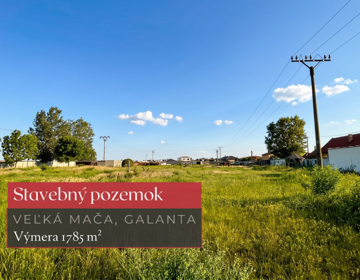 Stavebný pozemok 1785 m², Veľká Mača, okres Galanta + 3D