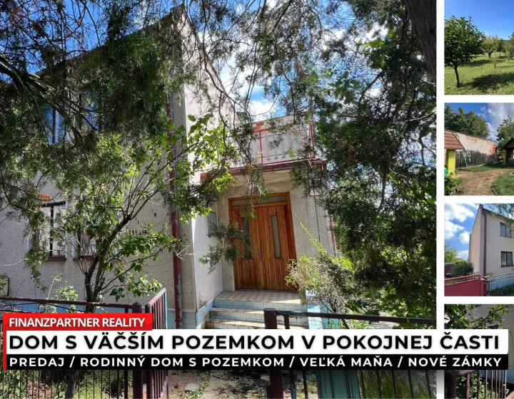 Poschodový dom s pozemkom 1406 m², Veľká Maňa, Nové Zámky