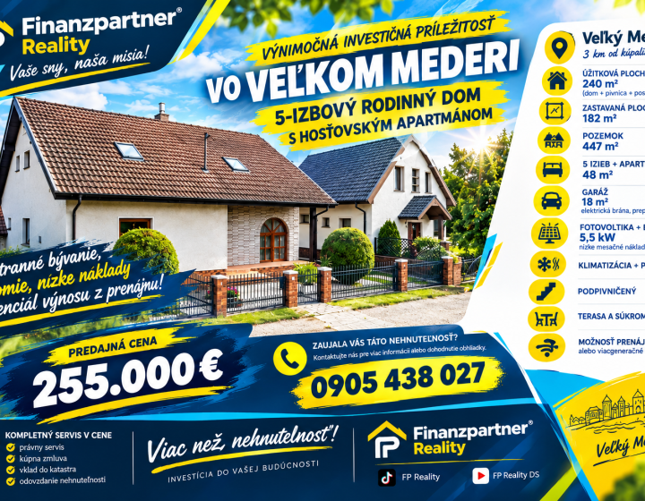 INVESTIČNÁ PRÍLEŽITOSŤ VO VEĽKOM MEDERI – 5-IZBOVÝ RODINNÝ DOM S HOSŤOVSKÝM APARTMÁNOM