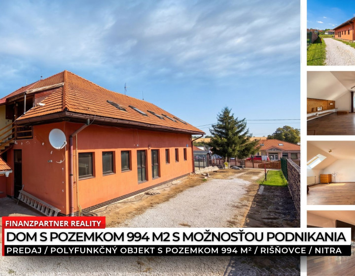 Dom s pozemkom 994 m² + možnosť podnikania, Rišňovce, Nitra