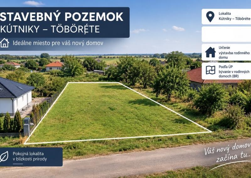 Na predaj stavebný pozemok Kútniky - Töböréte